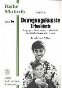 Cover: 9783778078624 | Bewegungskünste - Zirkuskünste | Josef Gaal | Taschenbuch | 172 S.