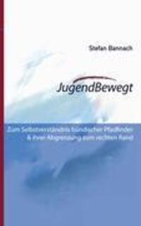 Cover: 9783844810394 | JugendBewegt | Stefan Bannach | Taschenbuch | Paperback | 68 S. | 2012