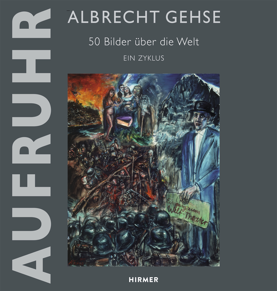 Cover: 9783777426426 | Albrecht Gehse - Aufruhr | 50 Bilder über die Welt - Ein Zyklus | Buch