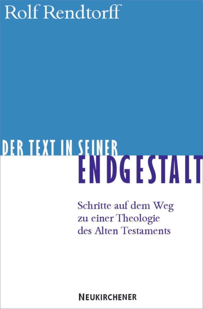 Cover: 9783788718213 | Der Text in seiner Endgestalt | Rolf Rendtorff | Taschenbuch | 292 S.