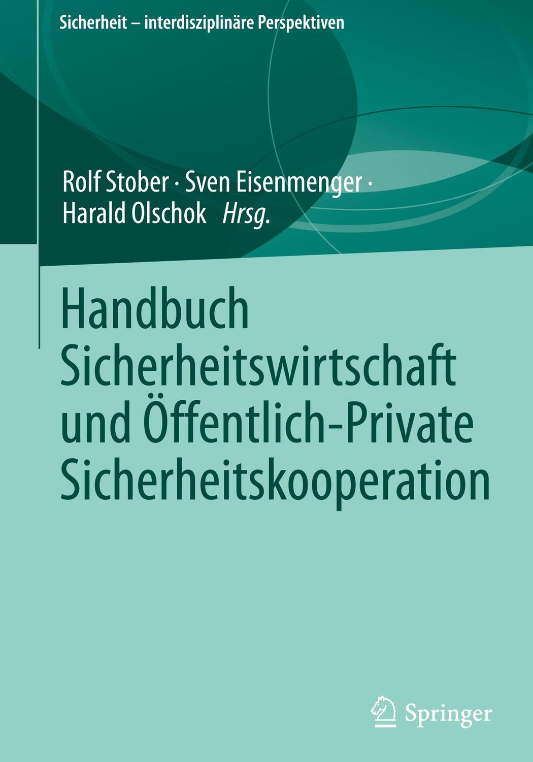 Cover: 9783658415075 | Handbuch Sicherheitswirtschaft und Öffentlich-Private...