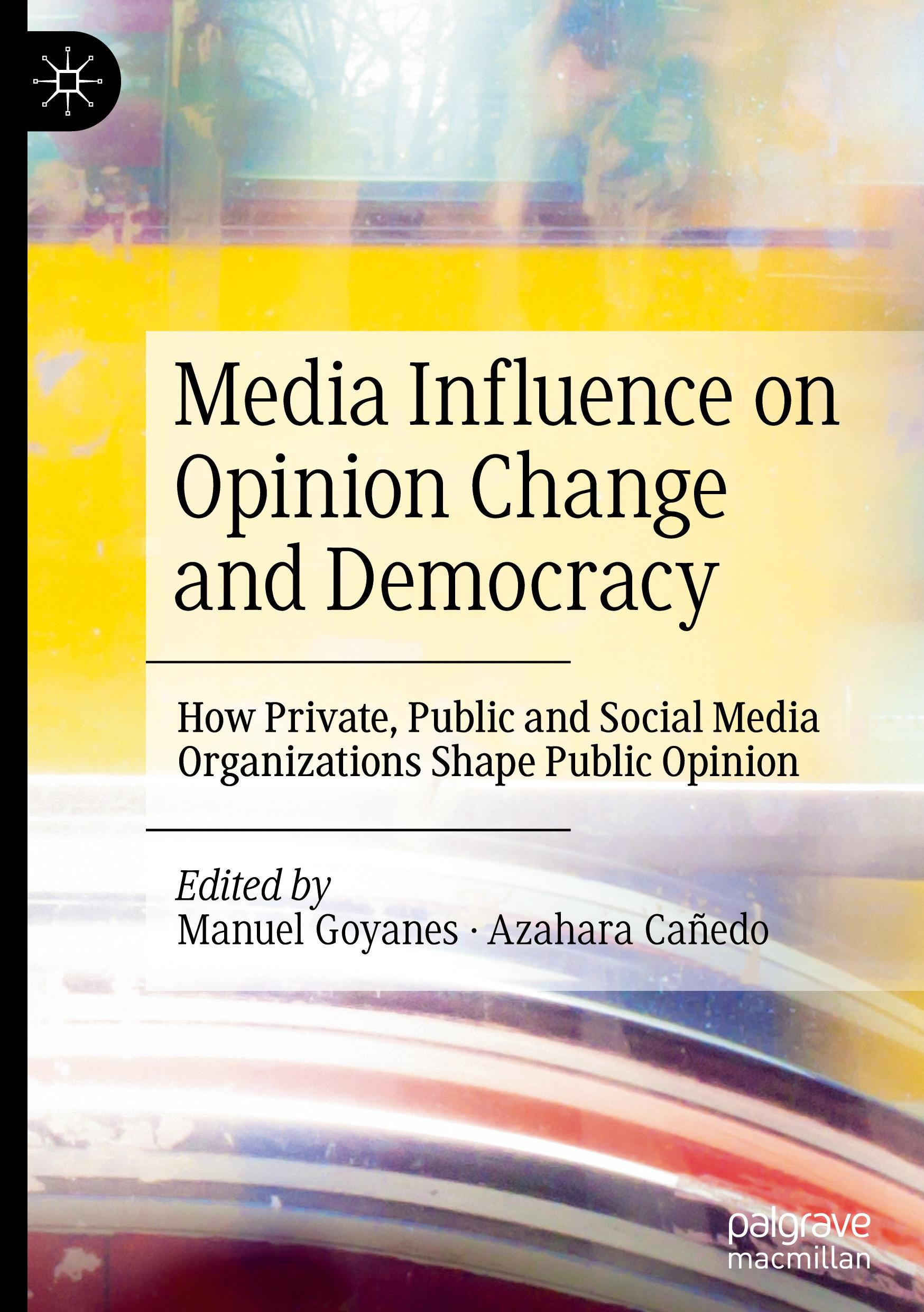 Cover: 9783031702303 | Media Influence on Opinion Change and Democracy | Cañedo (u. a.) | xix