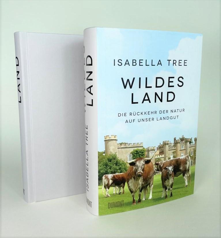 Bild: 9783832181826 | Wildes Land | Die Rückkehr der Natur auf unser Landgut | Isabella Tree
