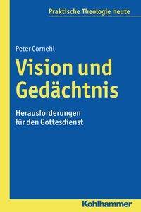 Cover: 9783170321977 | Vision und Gedächtnis | Peter Cornehl | Taschenbuch | 390 S. | Deutsch