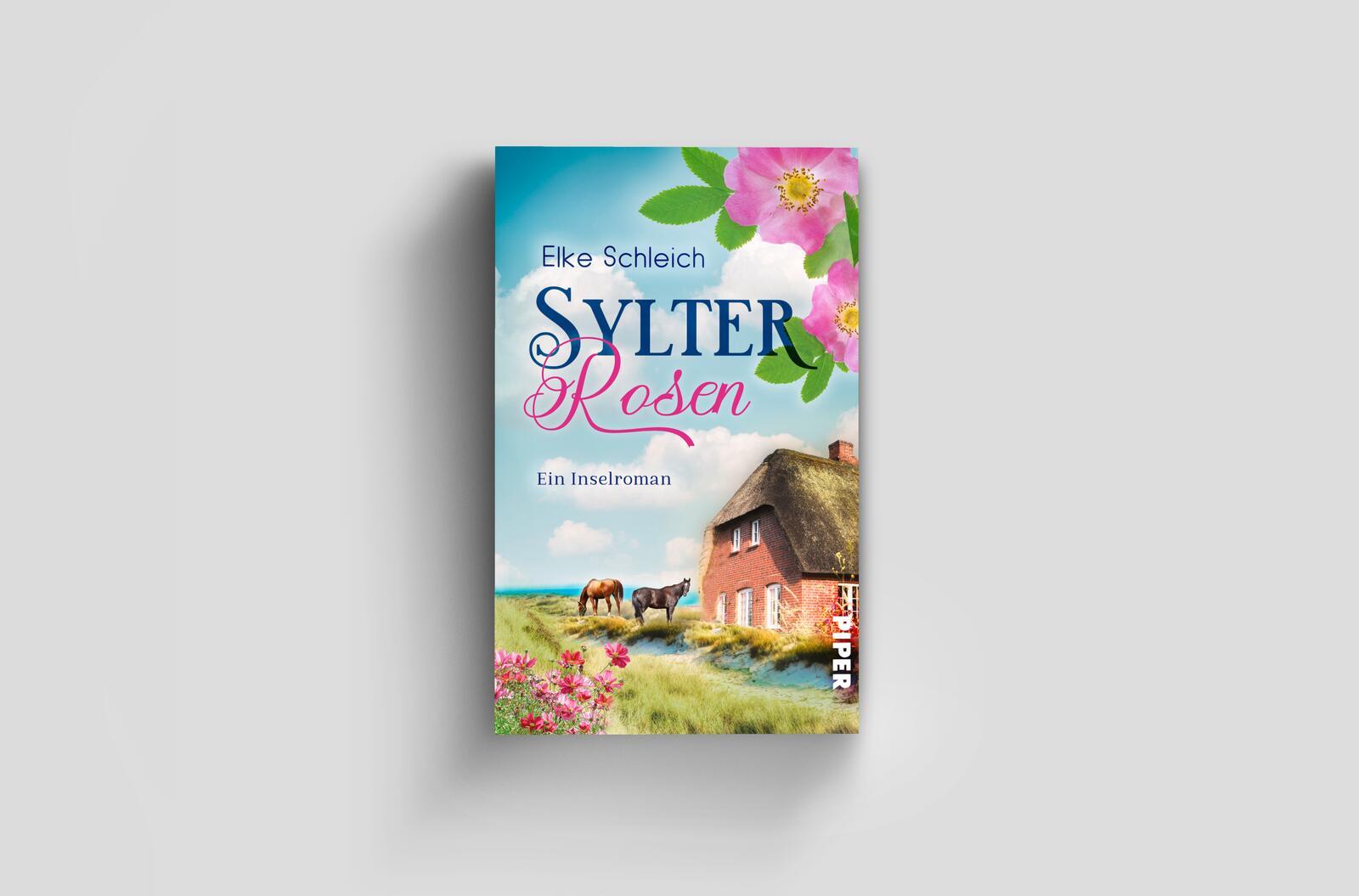 Bild: 9783492504850 | Sylter Rosen | Ein Nordsee-Inselroman | Elke Schleich | Taschenbuch