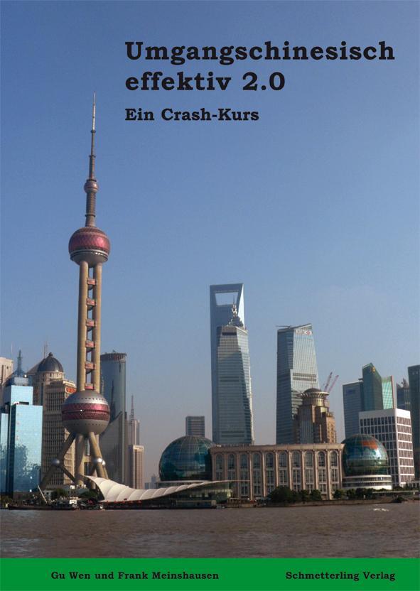 Cover: 9783896574350 | Umgangschinesisch Effektiv 2.0 (Lehrbuch) | Ein Crash-Kurs | Buch