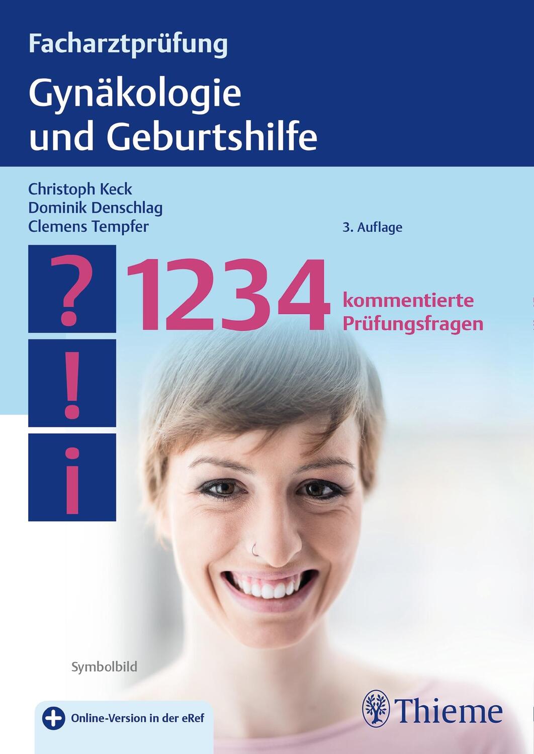 Cover: 9783132446120 | Facharztprüfung Gynäkologie und Geburtshilfe | Christoph Keck (u. a.)