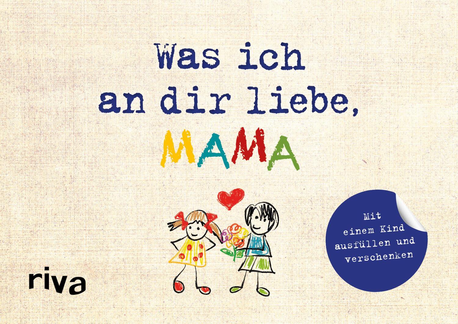 Cover: 9783742309020 | Was ich an dir liebe, Mama - Version für Kinder | Alexandra Reinwarth