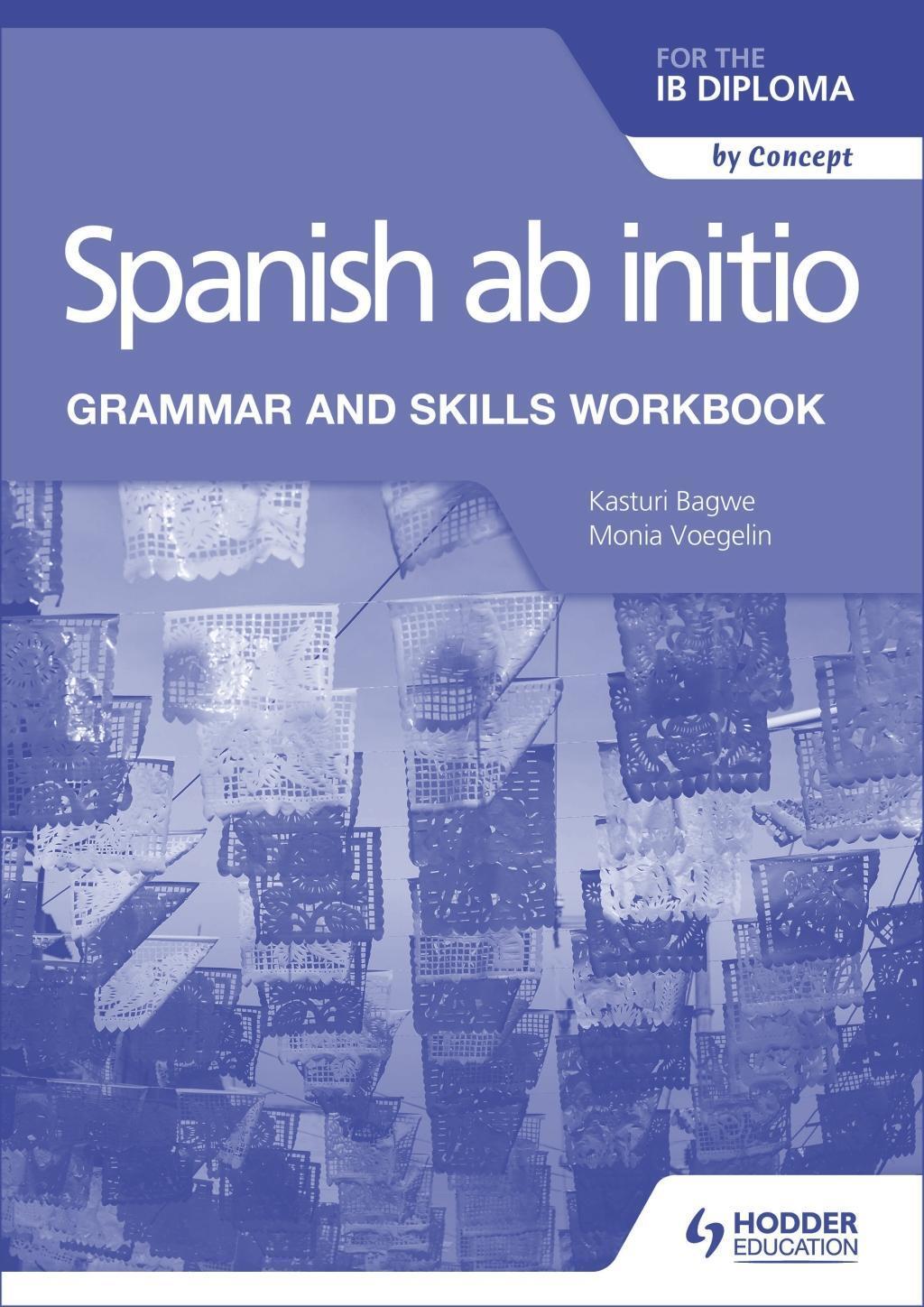 Cover: 9781510454347 | SPANISH AB INITIO FOR THE IB D | Kasturi Bagwe (u. a.) | Taschenbuch