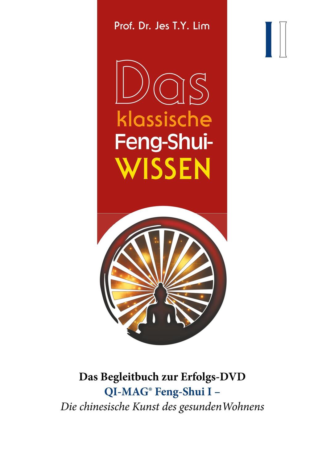 Cover: 9783749452439 | Das klassische Feng-Shui-Wissen I | Jes T.Y. Lim | Taschenbuch
