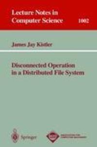 Cover: 9783540606277 | Disconnected Operation in a Distributed File System | James J. Kistler