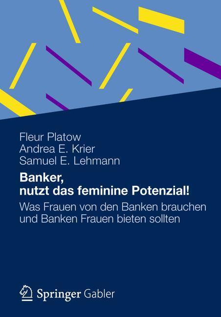 Cover: 9783834939944 | Banker, nutzt das feminine Potenzial! | Fleur Platow (u. a.) | Buch