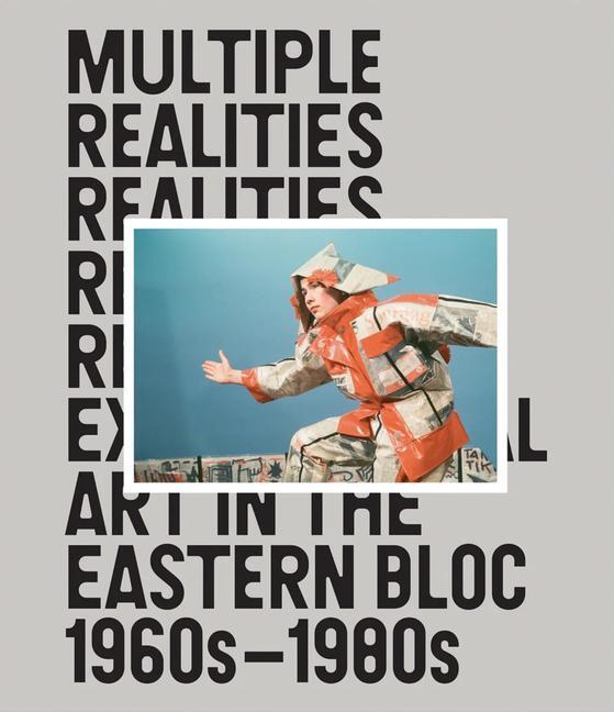 Cover: 9781935963288 | Multiple Realities: Experimental Art in the Eastern Bloc 1960s-1980s