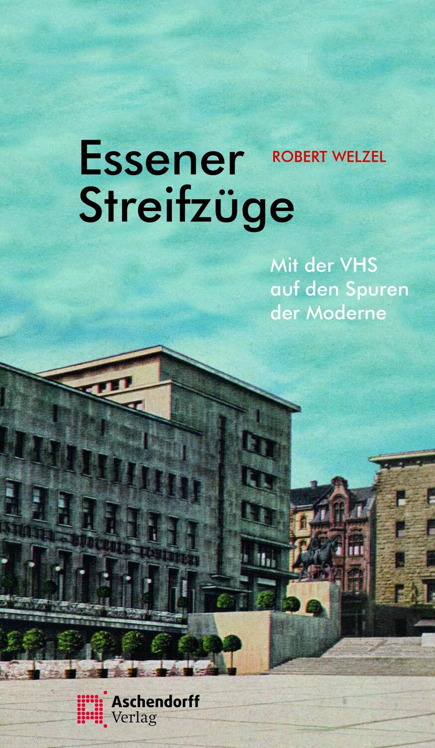 Cover: 9783402273968 | Essener Streifzüge 4 | Mit der VHS auf den Spuren der Moderne | Welzel