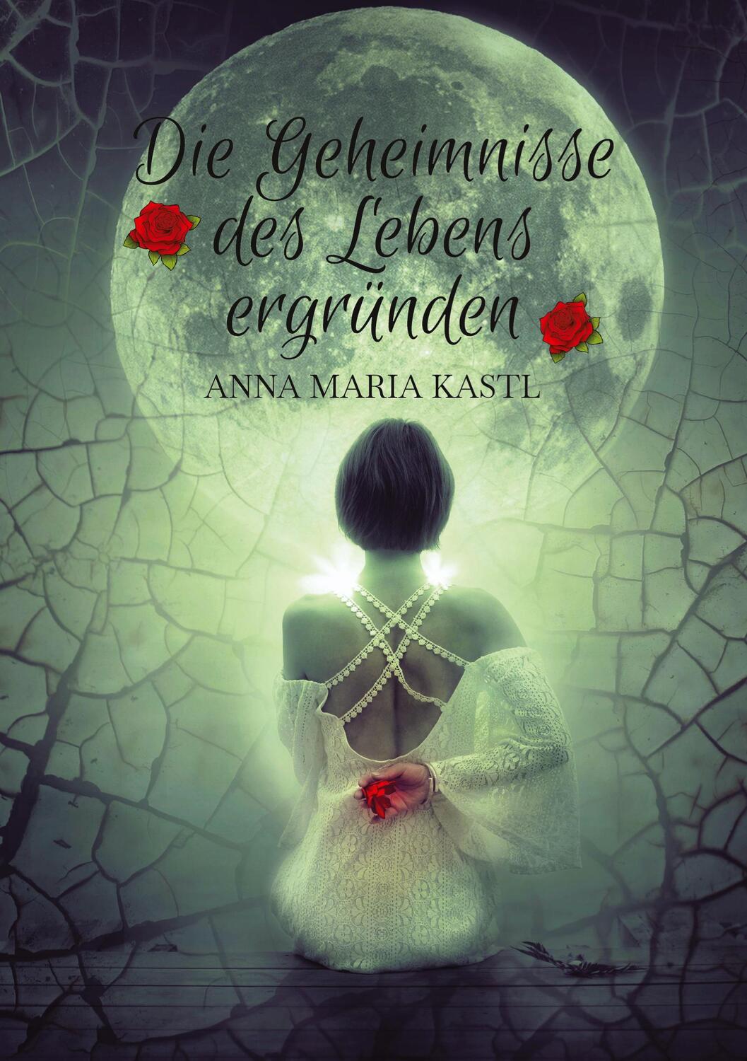 Cover: 9783347688537 | Die Geheimnisse des Lebens ergründen | Anna Maria Kastl | Taschenbuch