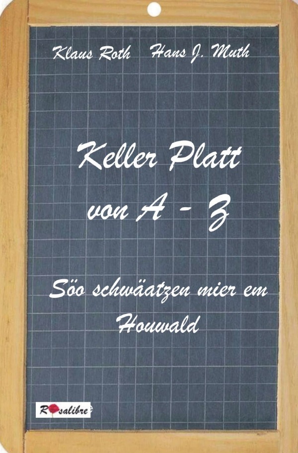 Cover: 9783754167502 | Keller Platt von A-Z | Söo schwäatzen mier im Houwald | Roth (u. a.)