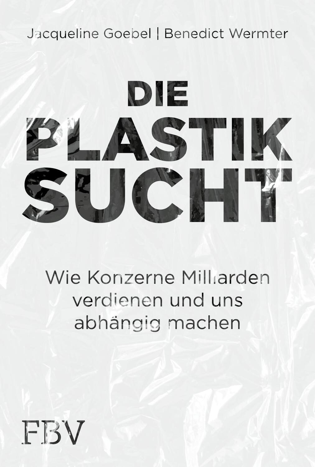 Cover: 9783959726979 | Die Plastiksucht | Jacqueline Goebel (u. a.) | Buch | Deutsch | 2023