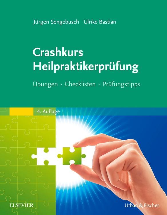 Cover: 9783437571732 | Crashkurs Heilpraktikerprüfung | Übungen - Checklisten - Prüfungstipps