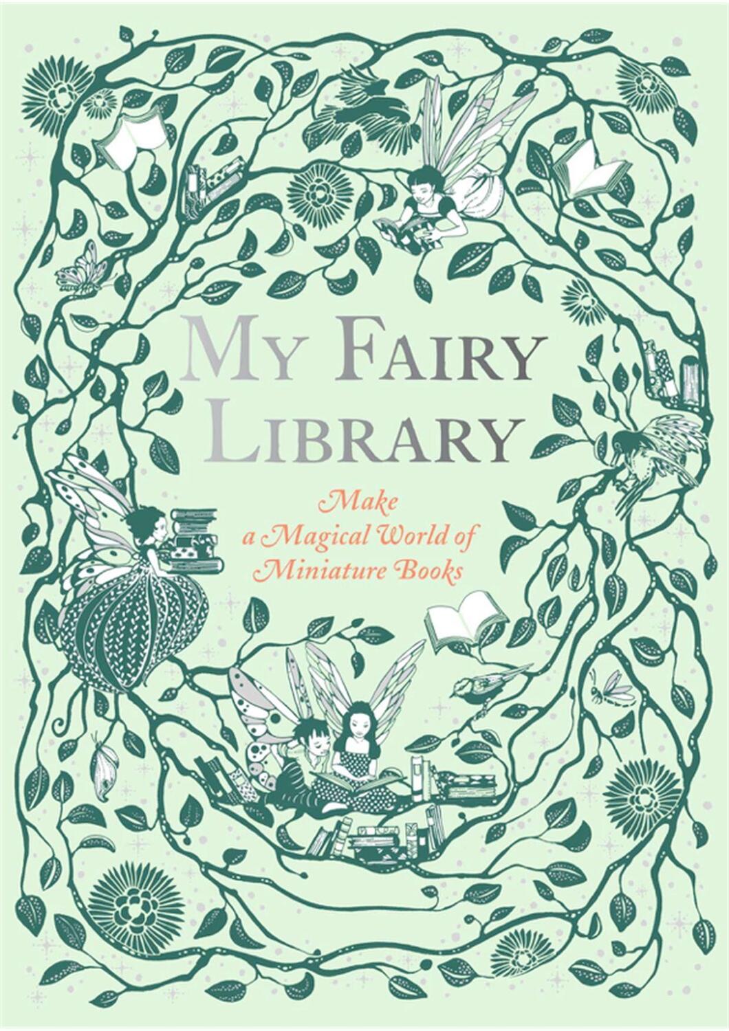 Cover: 9781786274809 | My Fairy Library | Make a Magical World of Miniature Books | Buch