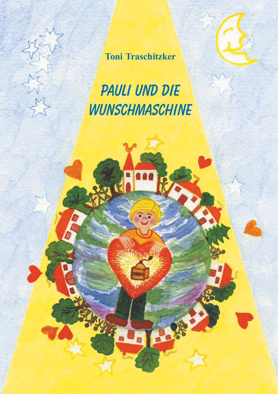 Cover: 9783920780580 | Pauli und die Wunschmaschine | Toni Traschitzker | Taschenbuch | 2020