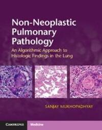 Cover: 9781107443501 | Non-Neoplastic Pulmonary Pathology with Online Resource | Mukhopadhyay