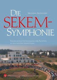 Cover: 9783957790279 | Die SEKEM-Symphonie | Ibrahim Abouleish | Taschenbuch | Deutsch | 2015