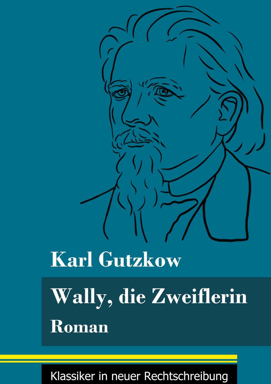 Cover: 9783847849278 | Wally, die Zweiflerin | Karl Gutzkow | Buch | 112 S. | Deutsch | 2021