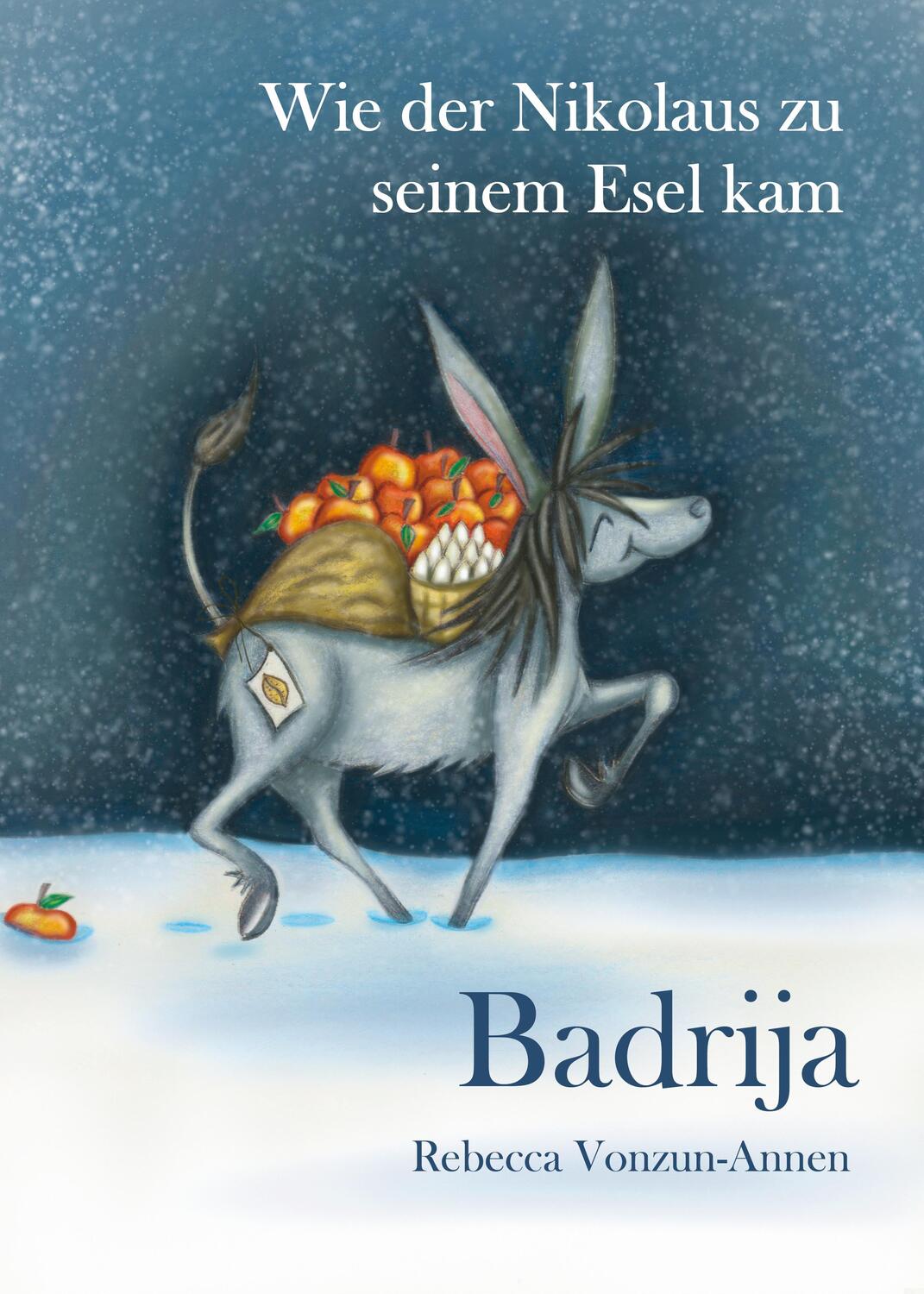 Cover: 9783960743880 | Badrija - Wie der Nikolaus zu seinem Esel kam | Rebecca Vonzun-Annen