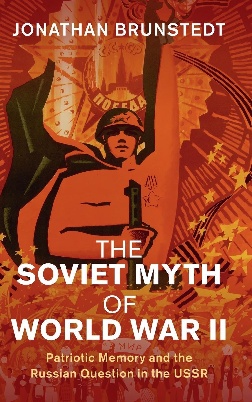 Cover: 9781108498753 | The Soviet Myth of World War II | Jonathan Brunstedt | Buch | Englisch