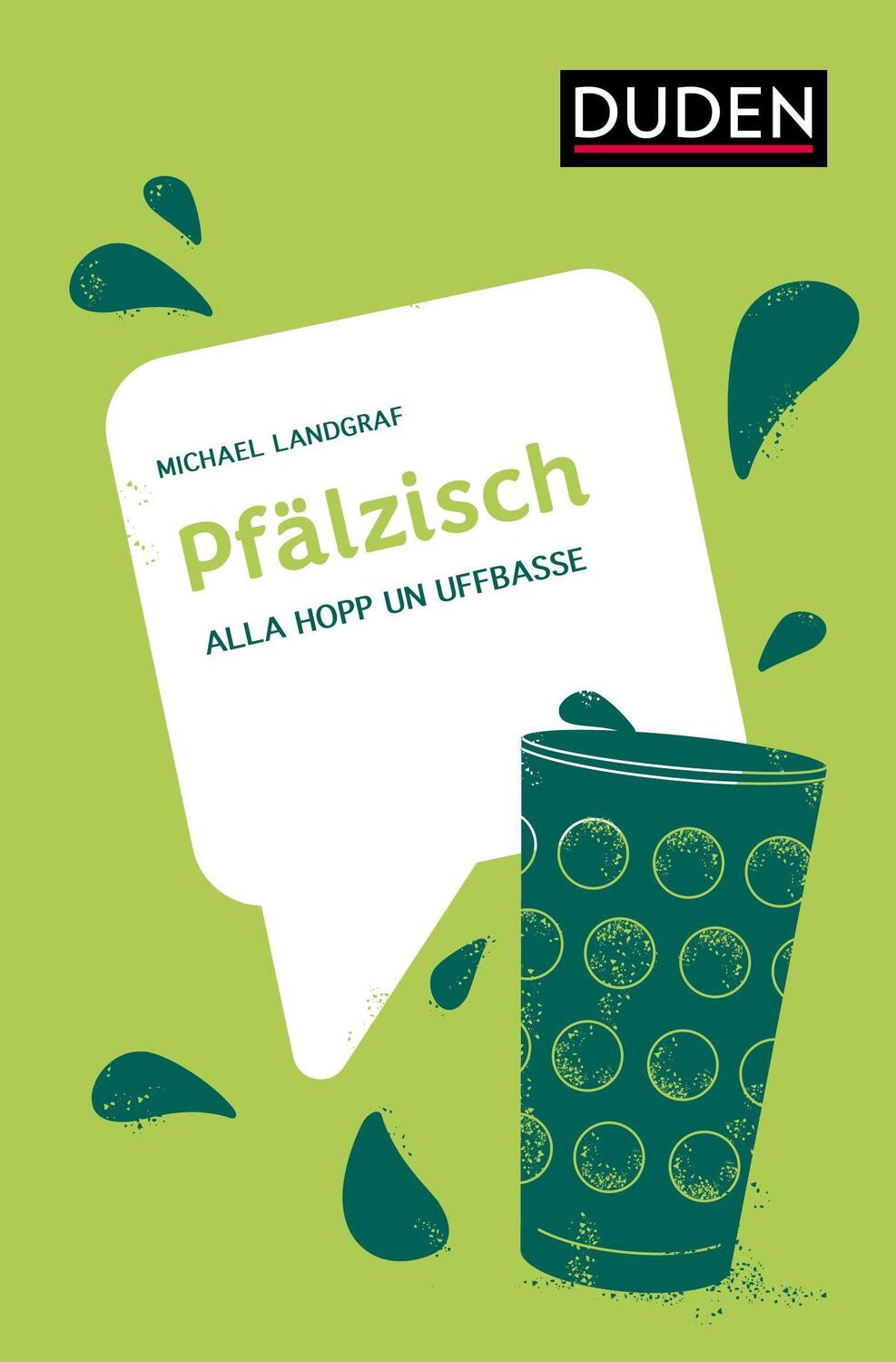 Cover: 9783411756872 | Pfälzisch | Alla hopp un uffbasse | Michael Landgraf | Buch | Dialekte