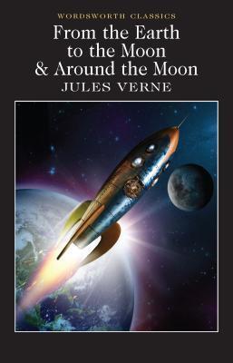 Cover: 9781840226706 | From the Earth to the Moon / Around the Moon | Jules Verne | Buch