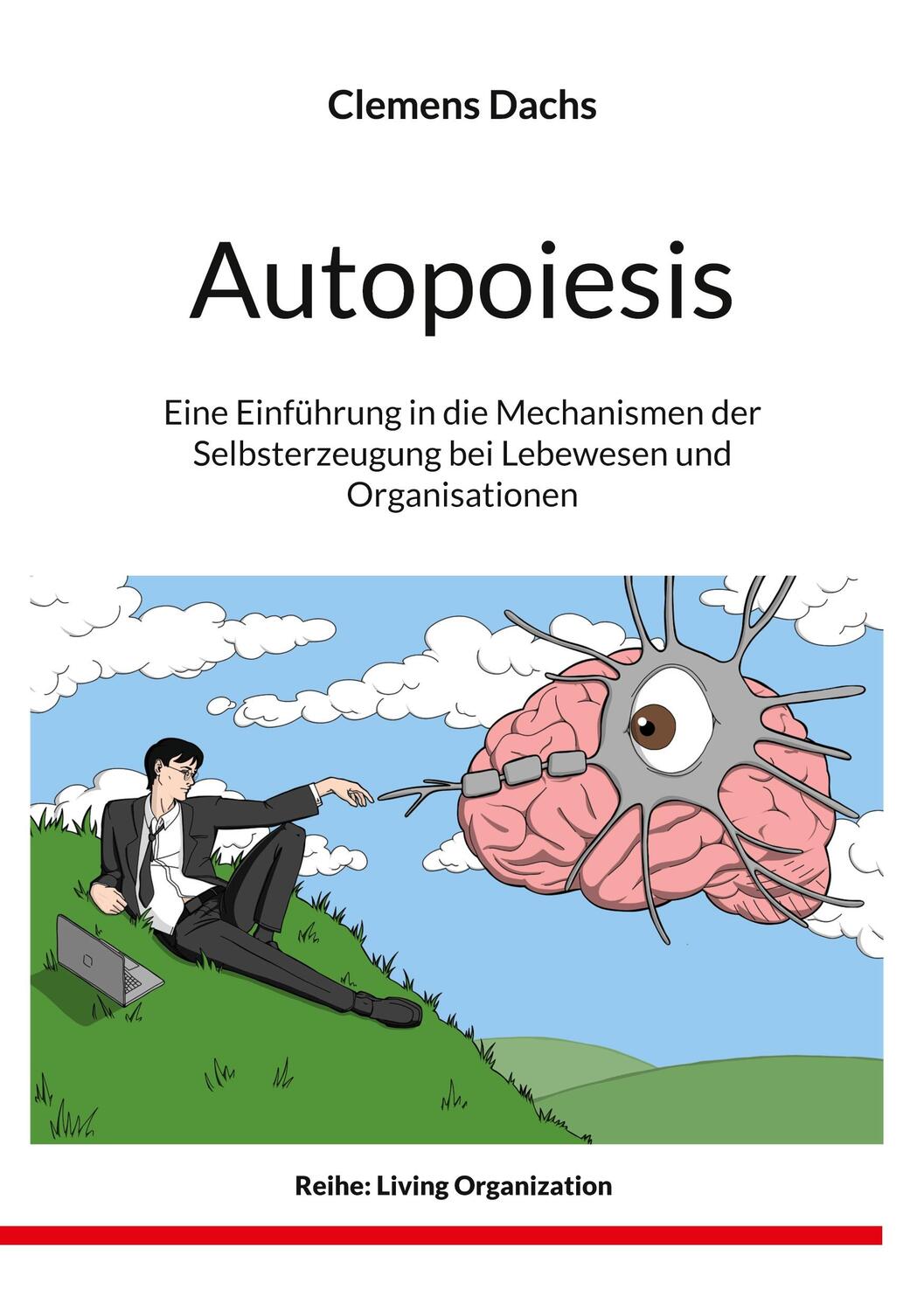 Cover: 9783756204960 | Autopoiesis | Clemens Dachs | Taschenbuch | Living Organization | 2023