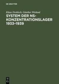 Cover: 9783050008233 | System der NS-Konzentrationslager 1933¿1939 | Günther Wieland (u. a.)