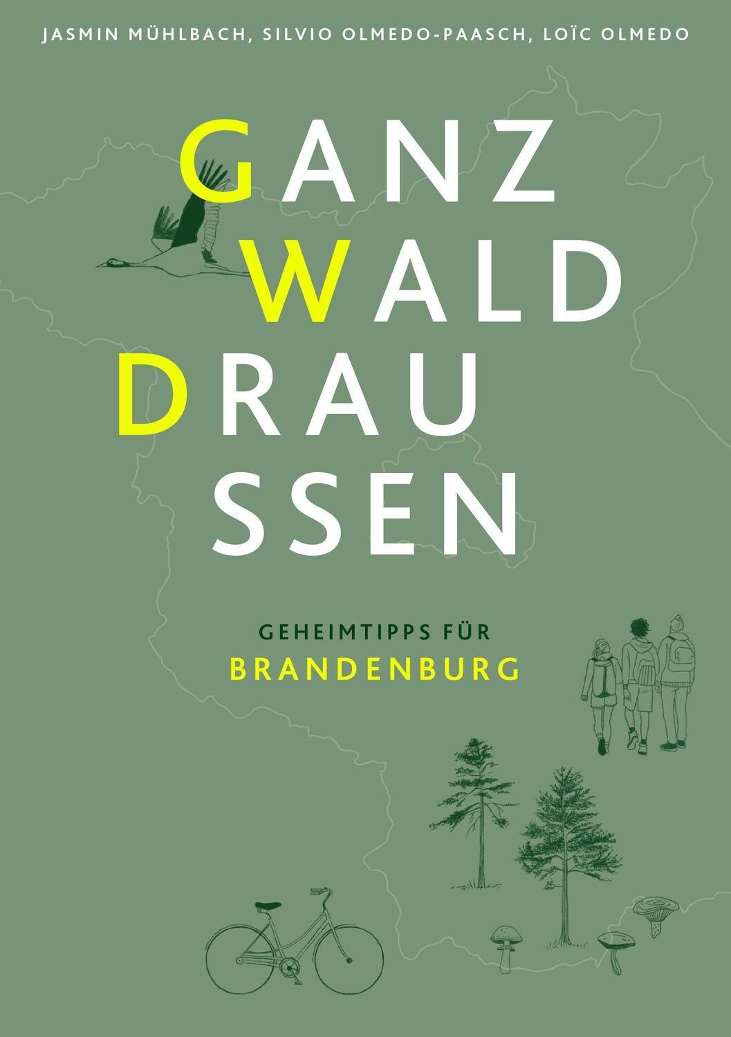 Cover: 9783948052683 | Ganz Wald Draußen | Geheimtipps für Brandenburg | Mühlbach (u. a.)