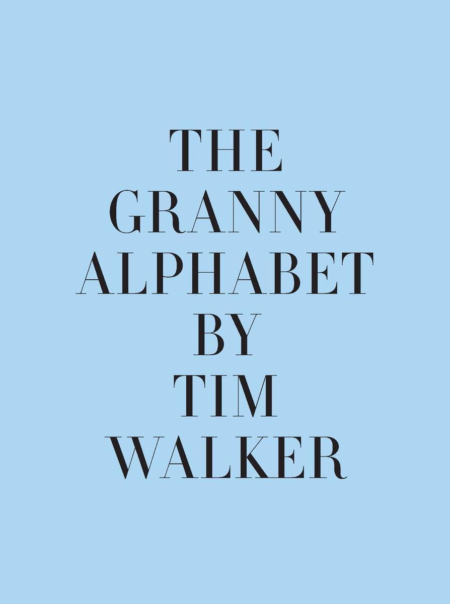 Cover: 9780500544266 | The Granny Alphabet | Tim Walker (u. a.) | Taschenbuch | Englisch