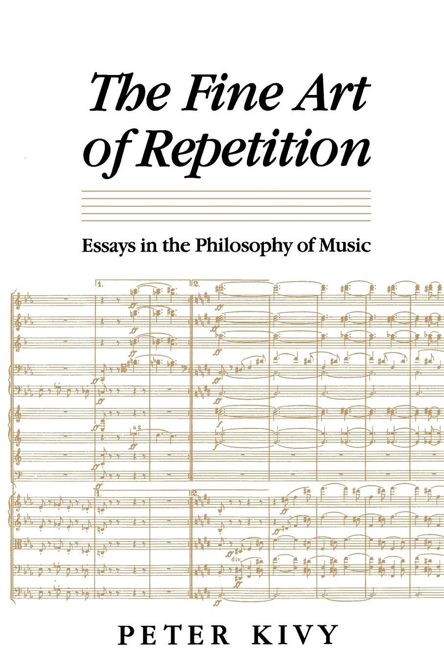 Cover: 9780521435987 | The Fine Art of Repetition | Essays in the Philosophy of Music | Kivy