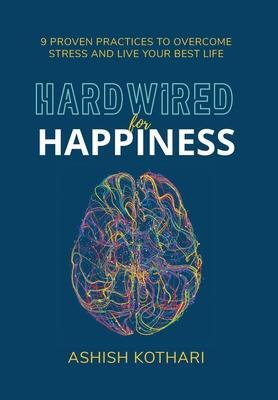 Cover: 9781544534664 | Hardwired for Happiness | Ashish Kothari | Buch | Englisch | 2022