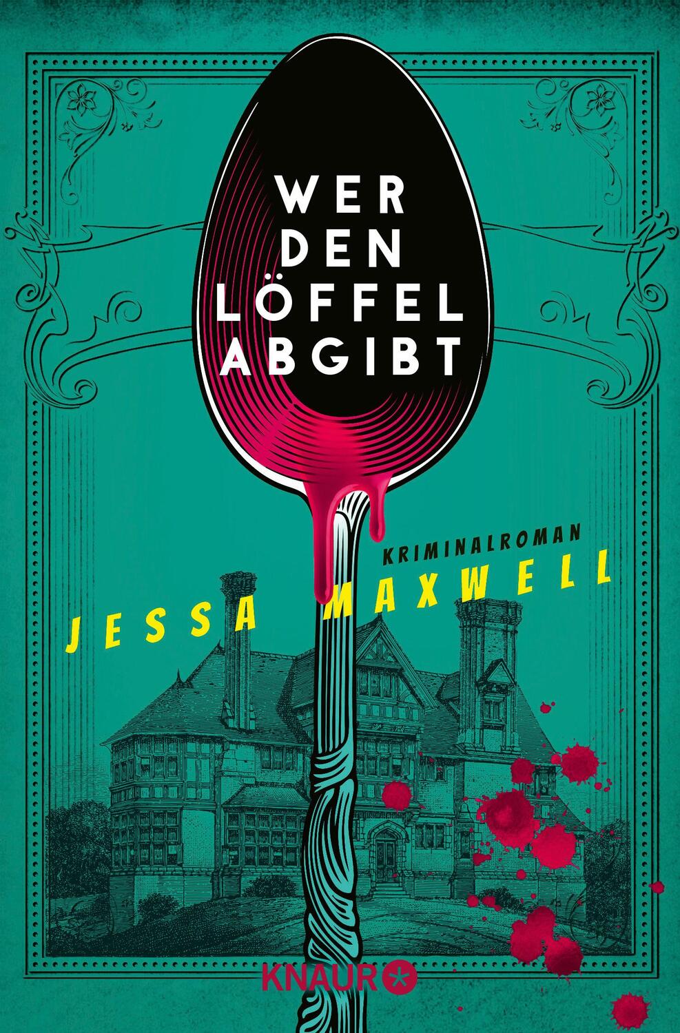 Cover: 9783426529782 | Wer den Löffel abgibt | Kriminalroman | Jessa Maxwell | Taschenbuch