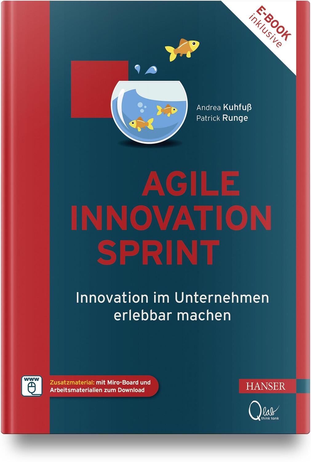 Cover: 9783446477964 | Agile Innovation Sprint | Innovation im Unternehmen erlebbar machen