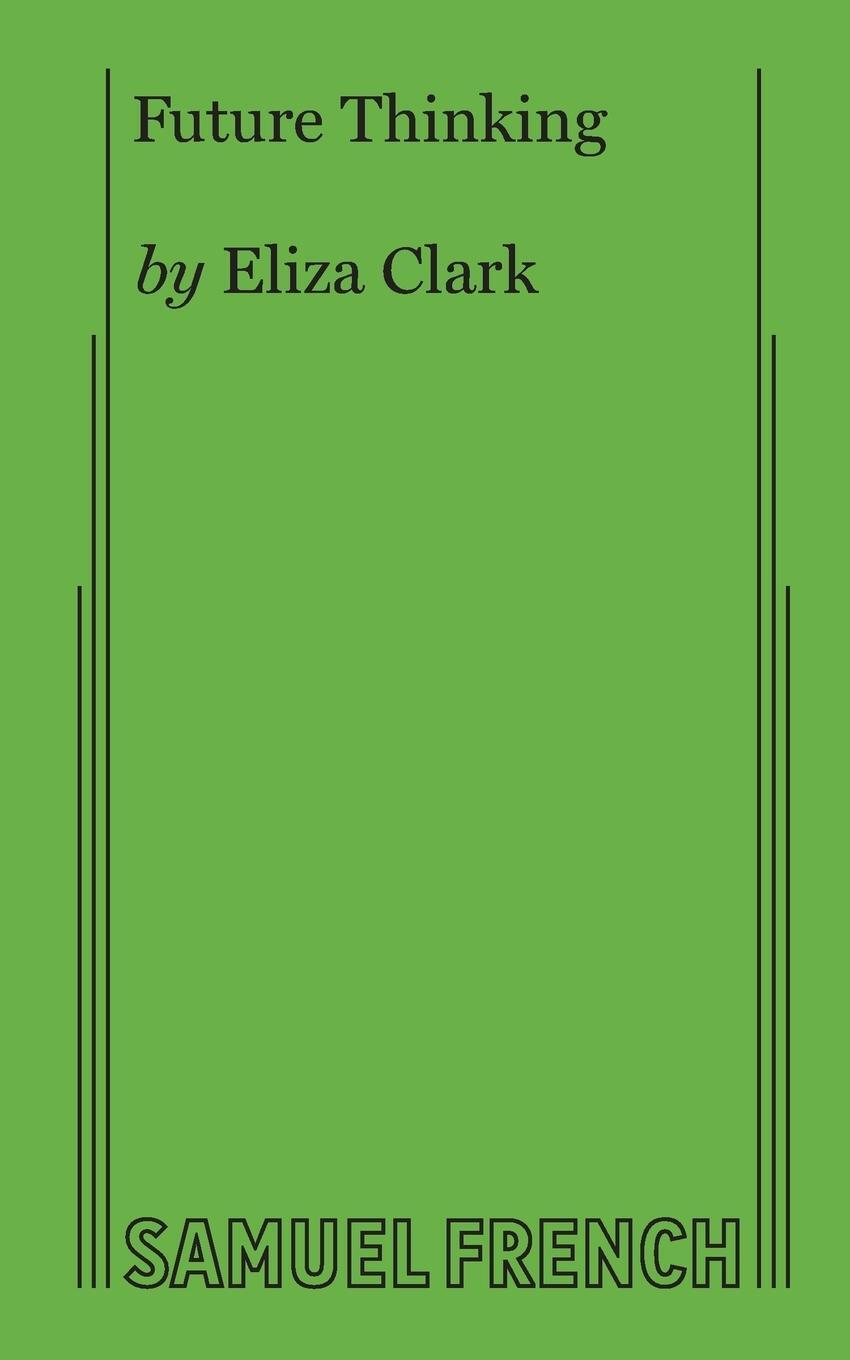 Cover: 9780573705922 | Future Thinking | Eliza Clark | Taschenbuch | Paperback | Englisch