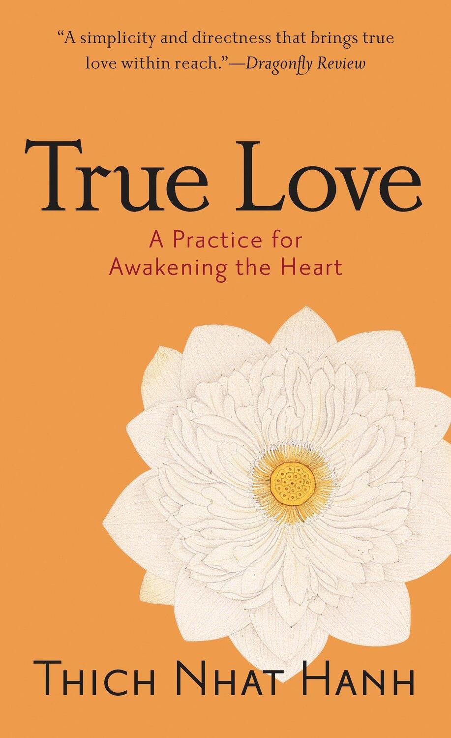 Cover: 9781590304044 | True Love | A Practice for Awakening the Heart | Thich Nhat Hanh