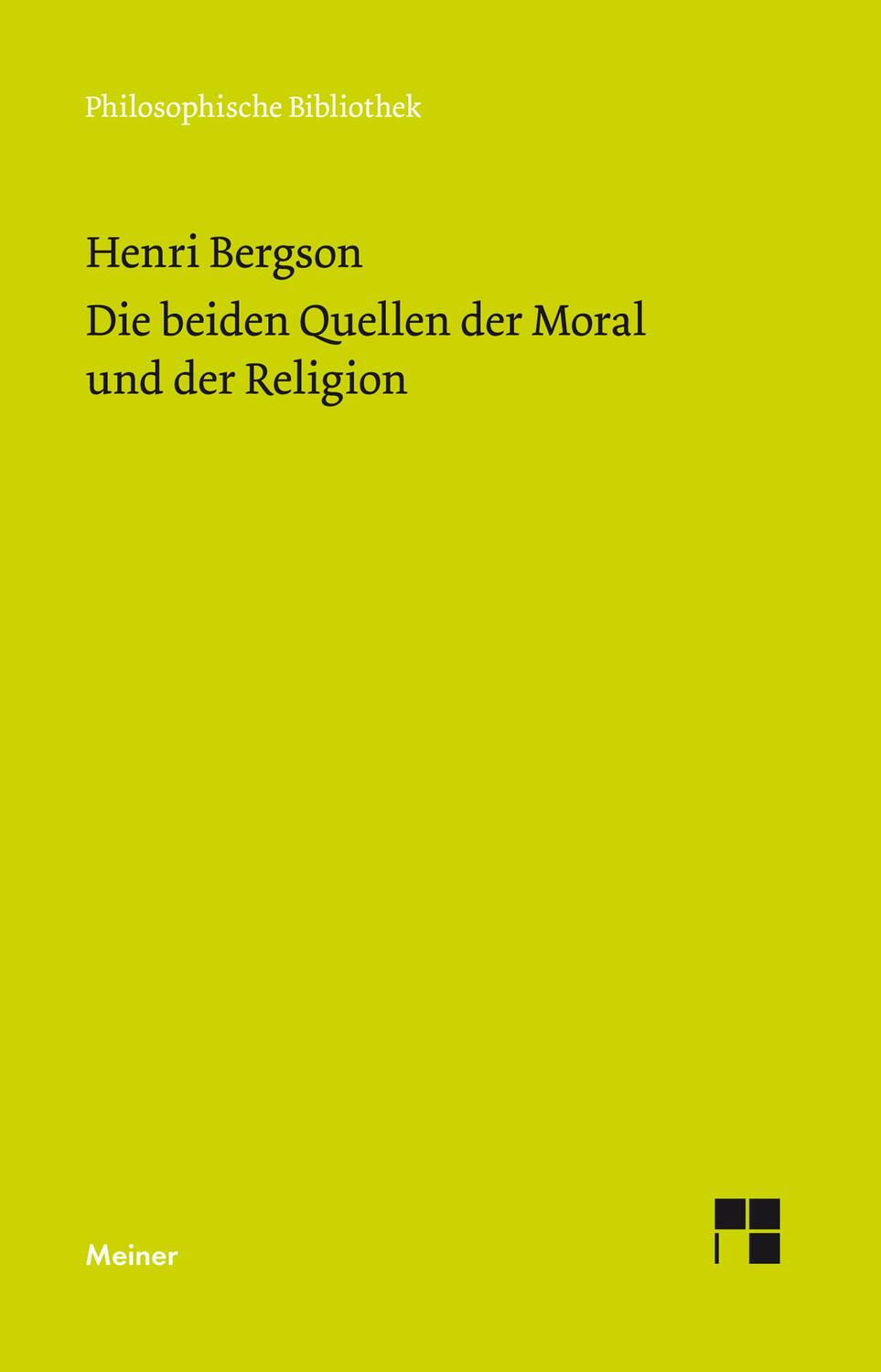 Cover: 9783787331819 | Die beiden Quellen der Moral und der Religion | Henri Bergson | Buch