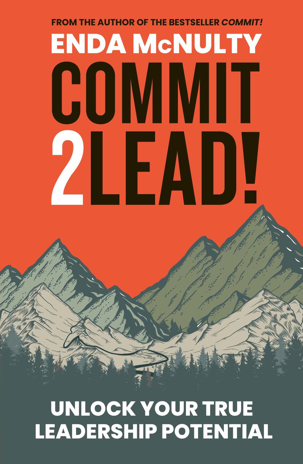 Cover: 9781915635068 | Commit 2 Lead! | Unlock your true leadership potential | Enda Mcnulty