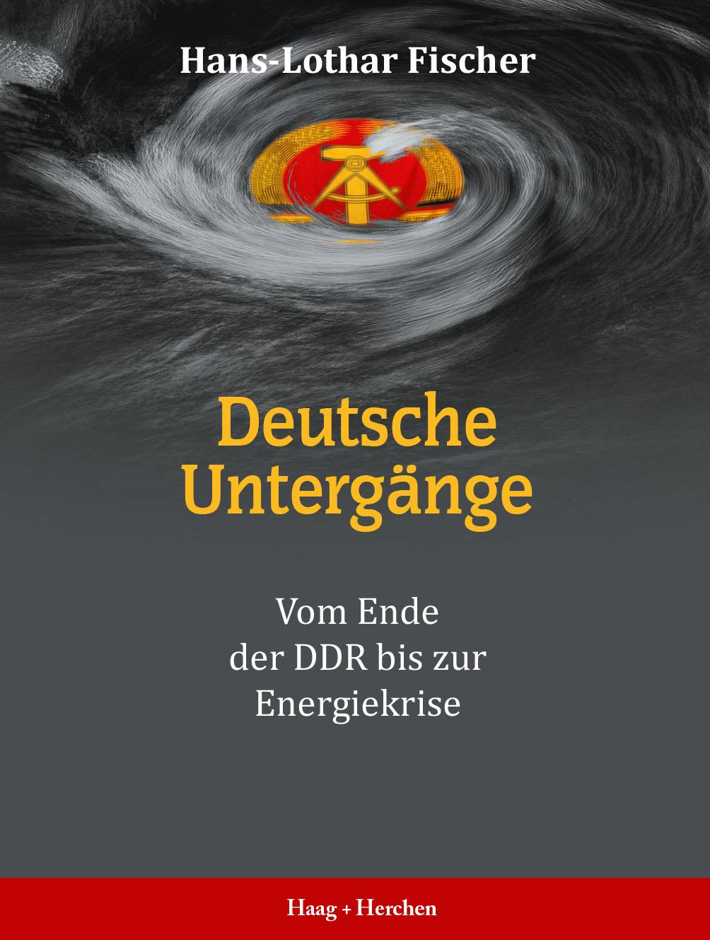 Cover: 9783898469142 | Deutsche Untergänge | Vom Ende der DDR bis zur Energiekrise | Fischer