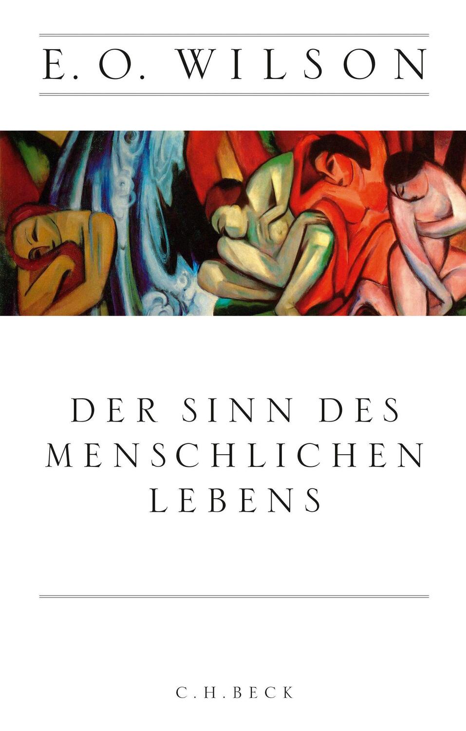Cover: 9783406681707 | Der Sinn des menschlichen Lebens | Edward O. Wilson | Buch | Deutsch
