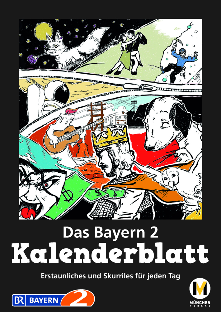 Cover: 9783937090719 | Das Bayern 2 Kalenderblatt | Erstaunliches und Skurriles für jeden Tag