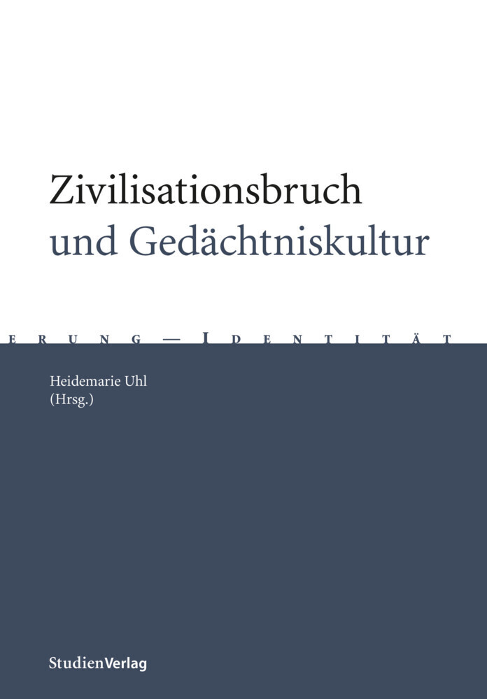 Cover: 9783706519236 | Zivilisationsbruch und Gedächtniskultur | Heidemarie Uhl | Taschenbuch