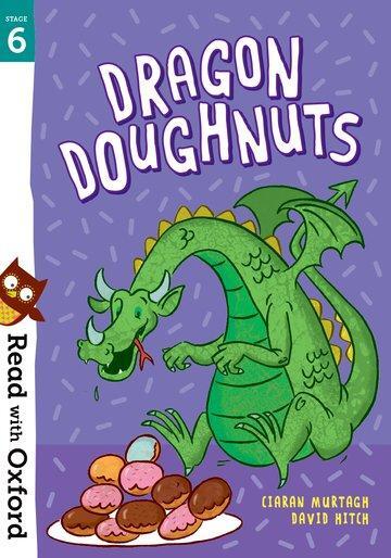 Cover: 9780192769121 | Read with Oxford: Stage 6: Dragon Doughnuts | Ciaran Murtagh | Buch