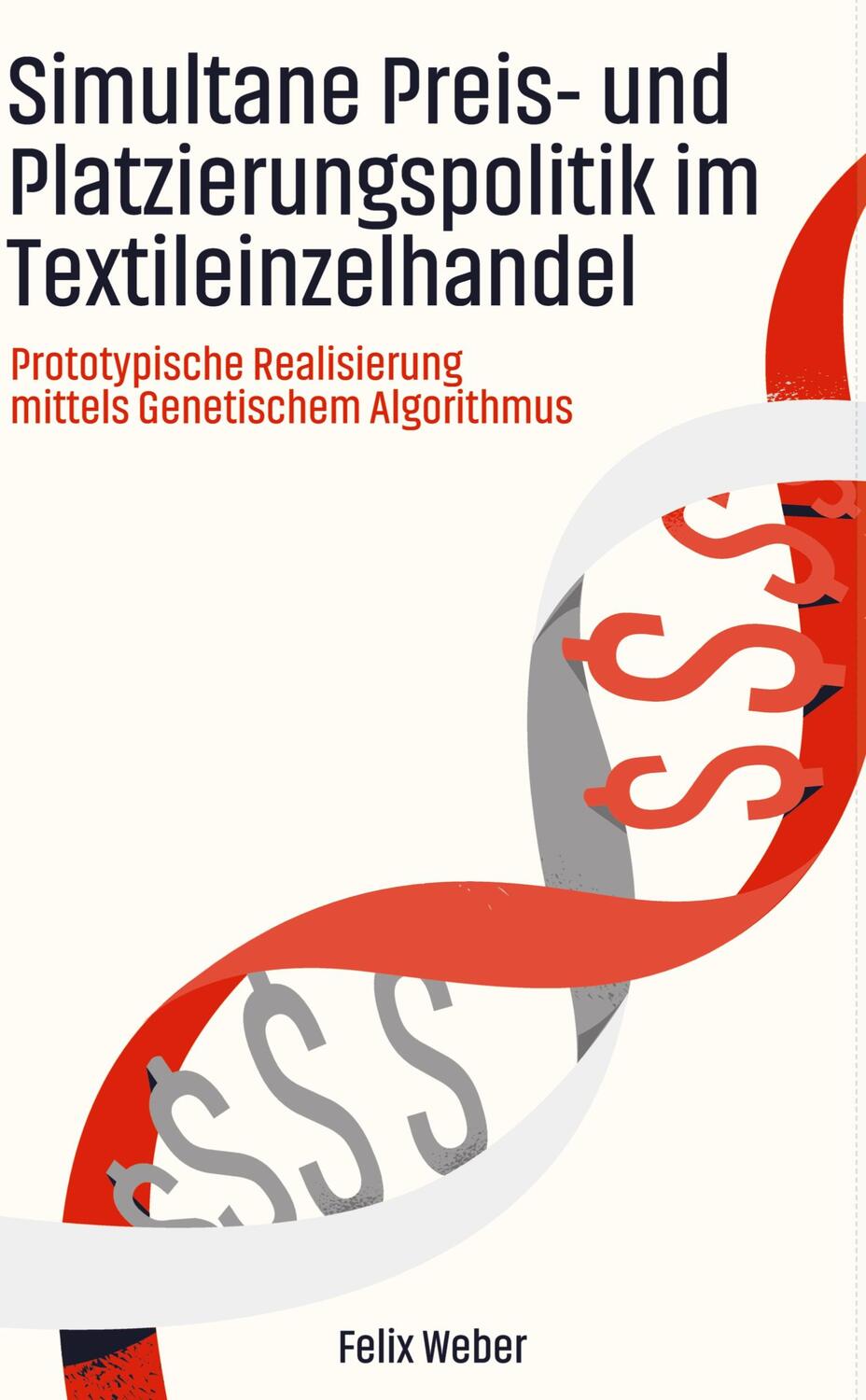Cover: 9783347962682 | Simultane Preis- und Platzierungspolitik im Textileinzelhandel | Weber