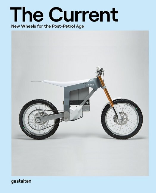 Cover: 9783899559569 | The Current | New Wheels for the Post-Petrol Age | gestalten | Buch